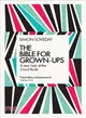 The Bible for Grown-ups ― A New Look at the Good Book