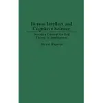 HUMAN INTELLECT AND COGNITIVE SCIENCE: TOWARD A GENERAL UNIFIED THEORY OF INTELLIGENCE