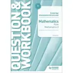 CAMBRIDGE INTERNATIONAL AS & A LEVEL MATHEMATICS PURE MATHEMATICS 3 QUESTION & WORKBOOK