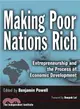 Making Poor Nations Rich ― Entrepreneurship and the Process of Economic Development