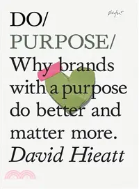 在飛比找三民網路書店優惠-Do Purpose ― Why Brands With a