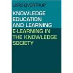 KNOWLEDGE EDUCATION AND LEARNING: E-LEARNING IN THE KNOWLEDGE SOCIETY