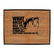 Animal What Doesnt Kill You Bears - Funny Novelty Doormat Man Cave Floor mat