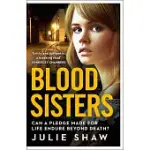 BLOOD SISTERS: CAN A PLEDGE MADE FOR LIFE ENDURE BEYOND DEATH?
