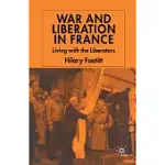WAR AND LIBERATION IN FRANCE: LIVING WITH THE LIBERATORS