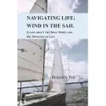 NAVIGATING LIFE: WIND IN THE SAIL: LEARN ABOUT THE HOLY SPIRIT AND HIS MINISTRY OF LIFE