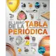 El libro de la tabla periódica / A Visual Encyclopedia of the Periodic Table: Enciclopedia visual de los elementos