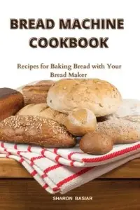 在飛比找博客來優惠-Bread Machine Cookbook: Bread 