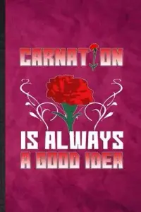 在飛比找博客來優惠-Carnation Is Always a Good Ide