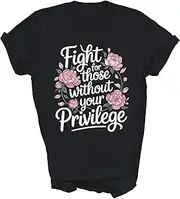 [Generic] Fight for Those Without Your Privilege Resist Floral Unisex Shirt Men Women