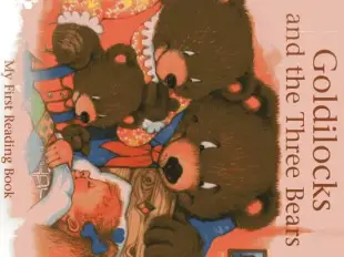 Goldilocks and the Three Bears: My First Reading Book