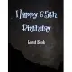 Happy 65th Birthday Guest Book: Cheers to 65 Years- notebook and Gift Log For Party Celebration and Keepsake Memories