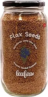 Leafea Premium Flax Seeds | Superfood for Health & Vitality | Rich in Omega-3 & Fiber | Supports Digestion & Heart Health | Boosts Energy & Sexual Wellness | Natural & Gluten-Free (1000ml Glass Jar)