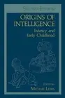 Origins of Intelligence: Infancy and Early Childhood by Michael Lewis (English)