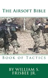 在飛比找博客來優惠-The Airsoft Bible: Book of Tac