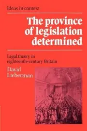 The Province of Legislation Determined: Legal Theory in Eighteenth-Century Brita