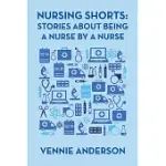 NURSING SHORTS: STORIES ABOUT BEING A NURSE BY A NURSE