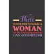 There Is No Limit To What A Woman With A Mother’’s Heart Can Accomplish: Inspirational Journal, Dot Grid Journal Gift Notebook, Dotted Grid Writing Not