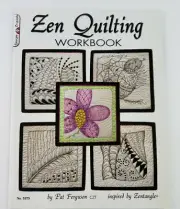 Zen Quilting Workbook by Pat Ferguson - inspired by Zentangle
