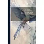 ITALIAN RHAPSODY: AND OTHER POEMS OF ITALY