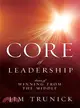 The Core of Leadership ― Stories of Winning from the Middle