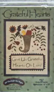 All Through The Night "GRATEFUL HEARTS" Religious Applique PATTERN #827 - New!