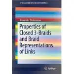 PROPERTIES OF CLOSED 3-BRAIDS AND BRAID REPRESENTATIONS OF LINKS