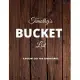 Timothy’’s Bucket List: A Creative, Personalized Bucket List Gift For Timothy To Journal Adventures. 8.5 X 11 Inches - 120 Pages (54 ’’What I W