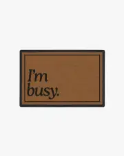 I'm Busy Doormat