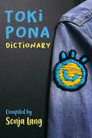 Toki Pona Dictionary by Sonja Lang Paperback