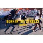 BORN IN THE STREETS: GRAFFITI