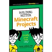 Building Better Minecraft Projects For Dummies Junior Book