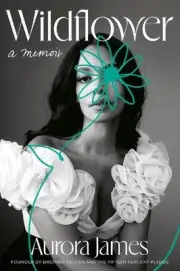Wildflower: A Memoir by Aurora James (English) Hardcover Book