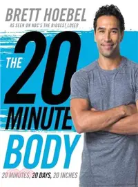 在飛比找三民網路書店優惠-The 20-Minute Body ― 20 Minute