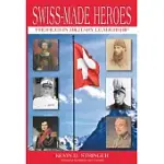 SWISS-MADE HEROES