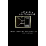SOLITARY CONFINEMENT: SOCIAL DEATH AND ITS AFTERLIVES