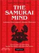 The Samurai Mind ─ Lessons from Japan's Master Warriors