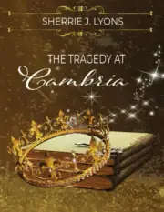 THE TRAGEDY AT CAMBRIA by Lyons, Sherrie J. [Paperback, 106 pages]