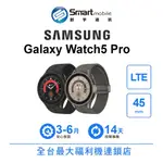 【創宇通訊│福利品】SAMSUNG GALAXY WATCH5 PRO 45MM LTE 專業運動級智慧手錶 (SM-R