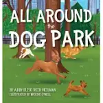 ALL AROUND THE DOG PARK