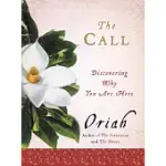 THE CALL: DISCOVERING WHY YOU ARE HERE