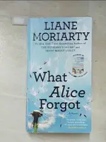 【書寶二手書T2／原文小說_LFQ】WHAT ALICE FORGOT_MORIARTY, LIANE