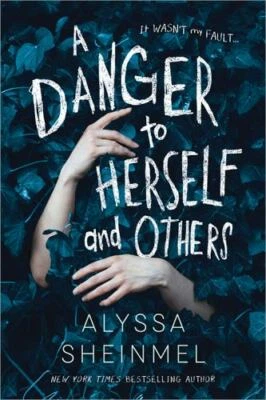 A Danger to Herself and Others by Alyssa Sheinmel (2020, Trade Paperback)