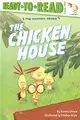 The Chicken House: Ready-To-Read Level 2