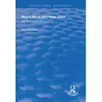 MEN’’S WORK AND MALE LIVES: MEN AND WORK IN BRITAIN