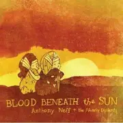 Blood Beneath The Sun, Anthony Neff, New audioCD