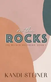 On the Rocks Special Edition Kandi Steiner Paperback