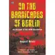 On the Barricades of Berlin: An Account of the 1848 Revolution