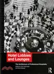 Hotel Lobbies and Lounges ─ The Architecture of Professional Hospitality