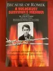 Signed: BECAUSE OF ROMEK: A Holocaust Survi... by David Faber (2005 HC 2nd Ed)
